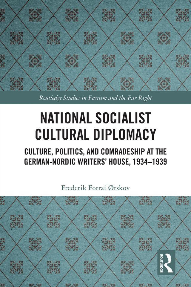 National Socialist Cultural Diplomacy by Frederik Forrai Ørskov