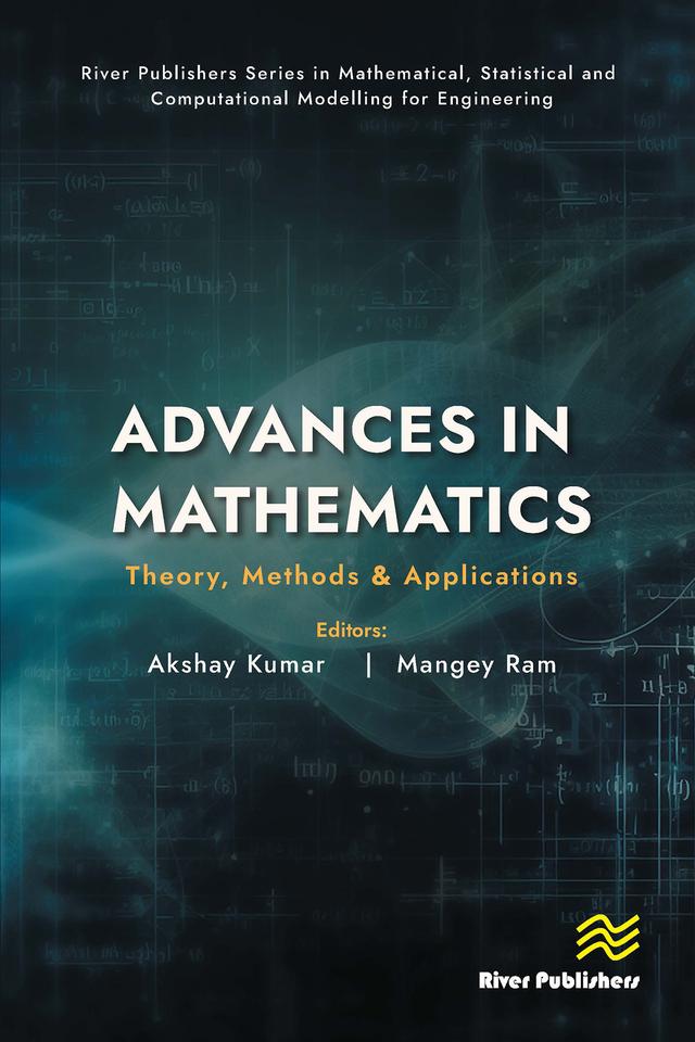 Advances in Mathematics: Theory, Methods & Applications by Akshay Kumar, Mangey Ram