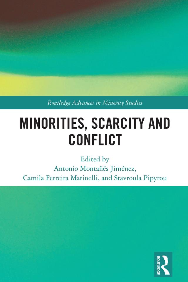 Minorities, Scarcity and Conflict by Antonio Montañés Jiménez, Camila Ferreira Marinelli, Stavroula Pipyrou