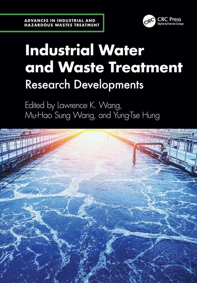 Industrial Water and Waste Treatment by Lawrence K. Wang, Mu-Hao Sung Wang, Yung-Tse Hung