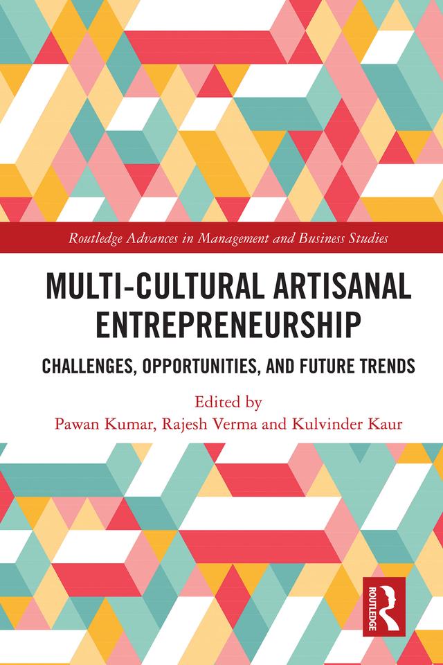 Multi-Cultural Artisanal Entrepreneurship by Kulvinder Kaur, Pawan Kumar, Rajesh Verma