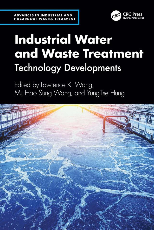 Industrial Water and Waste Treatment by Lawrence K. Wang, Mu-Hao Sung Wang, Yung-Tse Hung