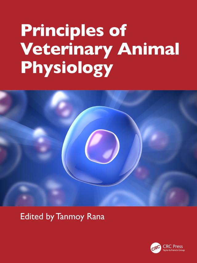 Principles of Veterinary Animal Physiology by Tanmoy Rana