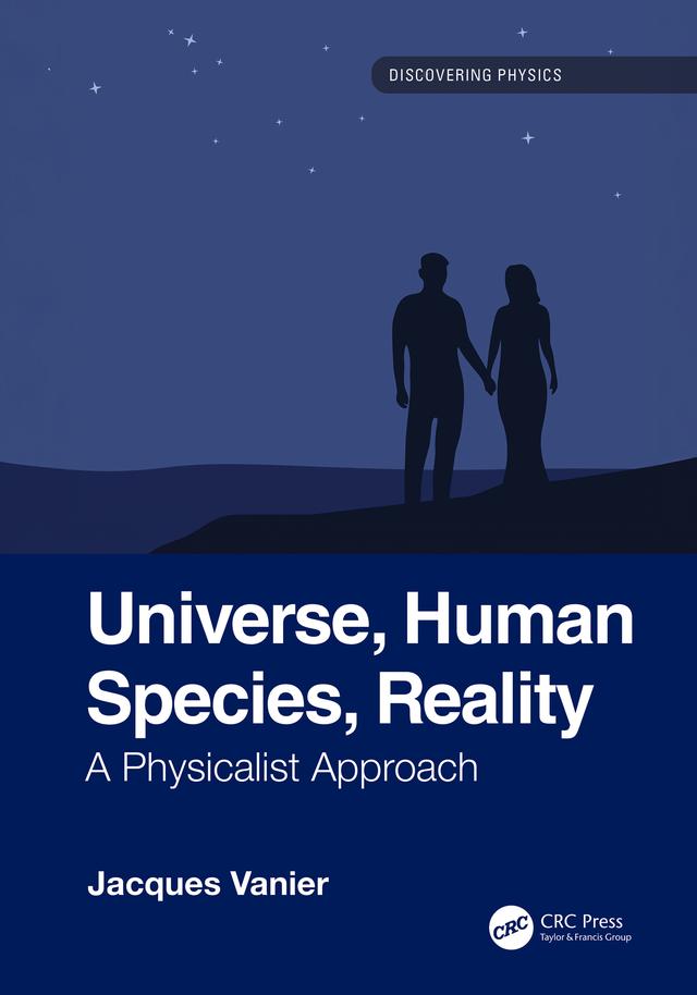 Universe, Human Species, Reality by Jacques Vanier
