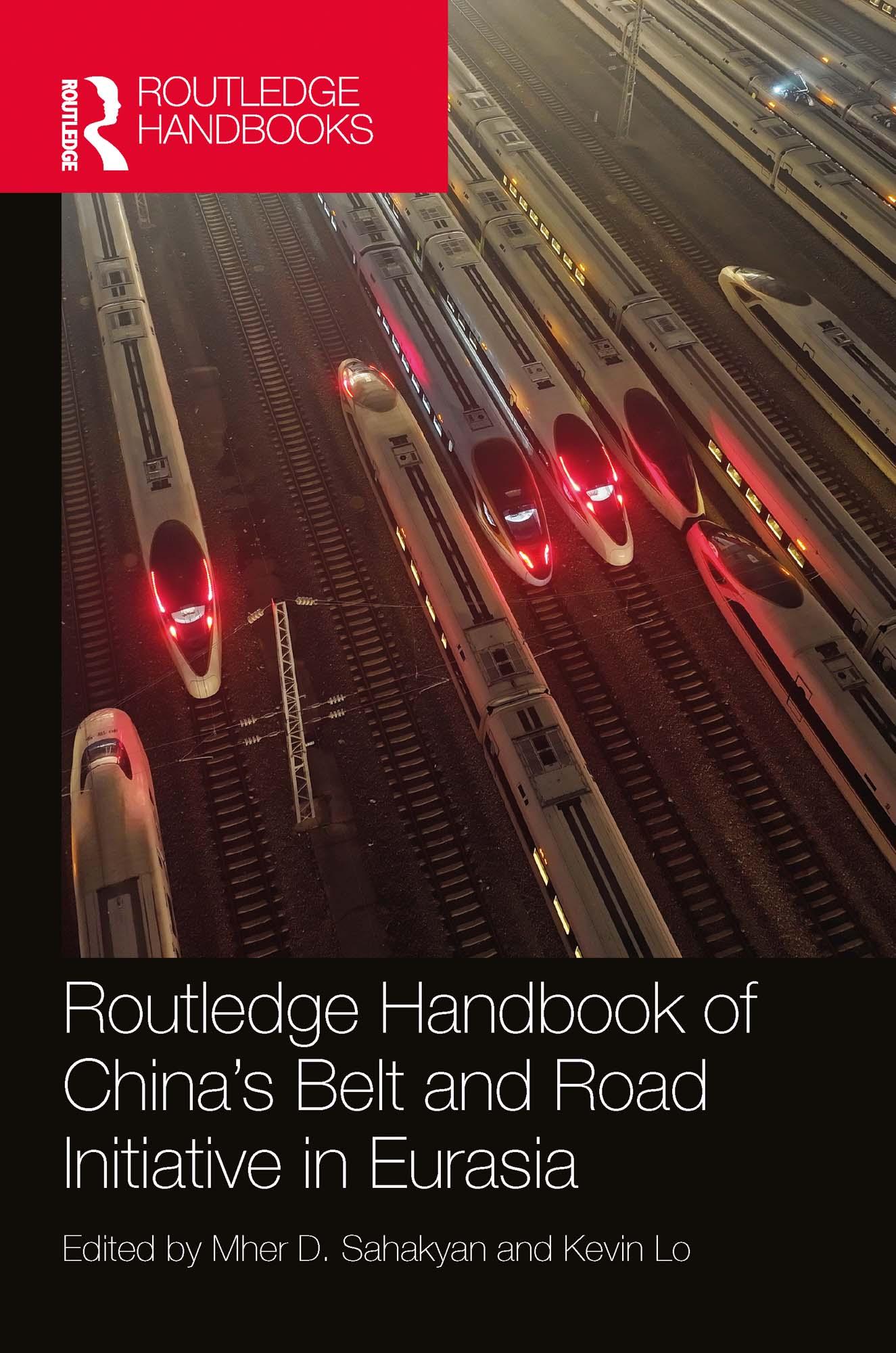 Routledge Handbook of China's Belt and Road Initiative in Eurasia
