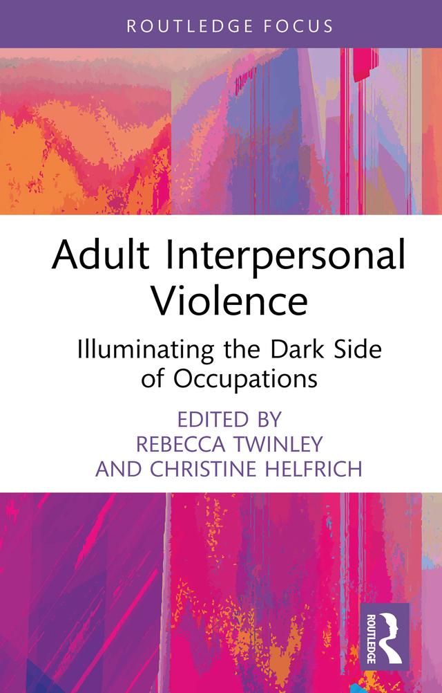 Adult Interpersonal Violence by Christine Helfrich, Rebecca Twinley