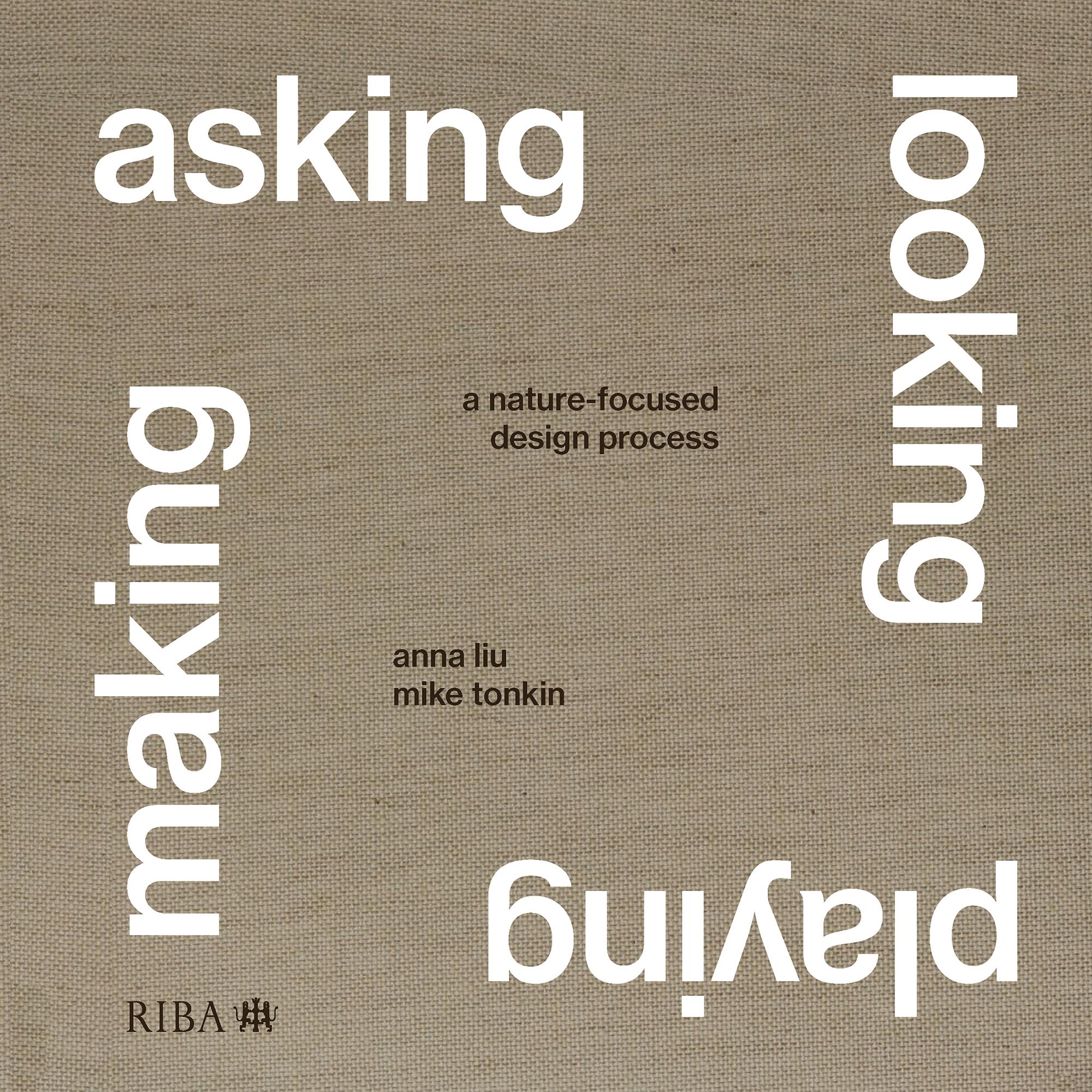 Asking, Looking, Playing, Making