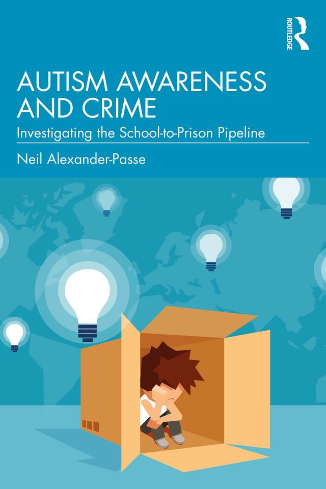 Autism Awareness and Crime by Neil Alexander-Passe