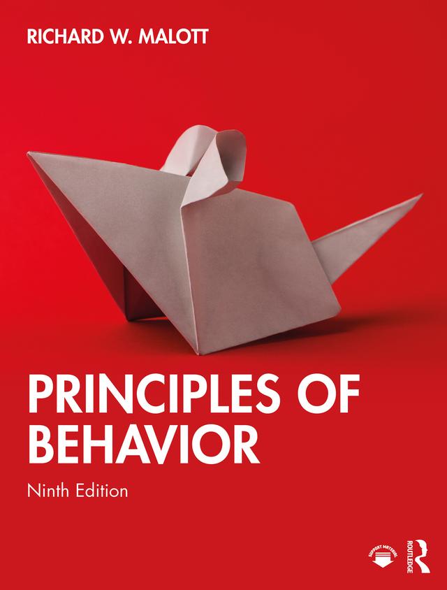 Principles of Behavior by Richard W. Malott