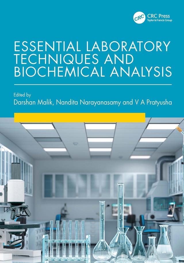Essential Laboratory Techniques and Biochemical Analysis by Darshan Malik, Nandita Narayanasamy, V A Pratyusha