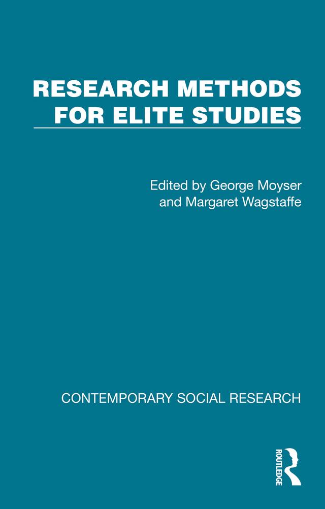 Research Methods for Elite Studies by George Moyser, Margaret Wagstaffe