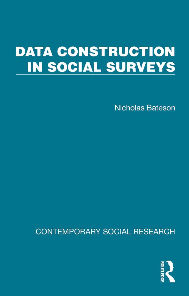 Data Construction in Social Surveys by Nicholas Bateson
