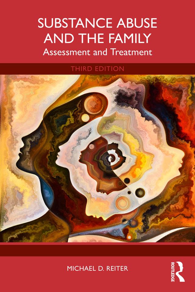 Substance Abuse and the Family by Michael D. Reiter