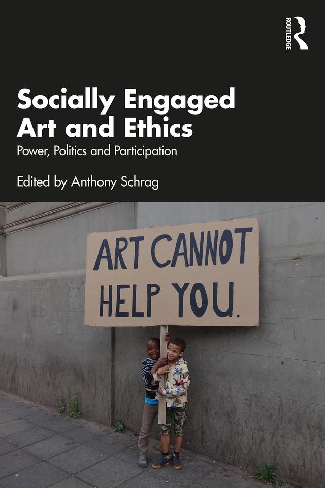 Socially Engaged Art and Ethics by Anthony Schrag