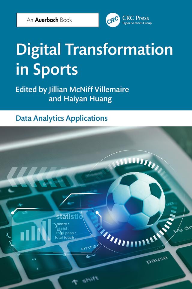 Digital Transformation in Sports by Haiyan Huang, Jillian McNiff Villemaire