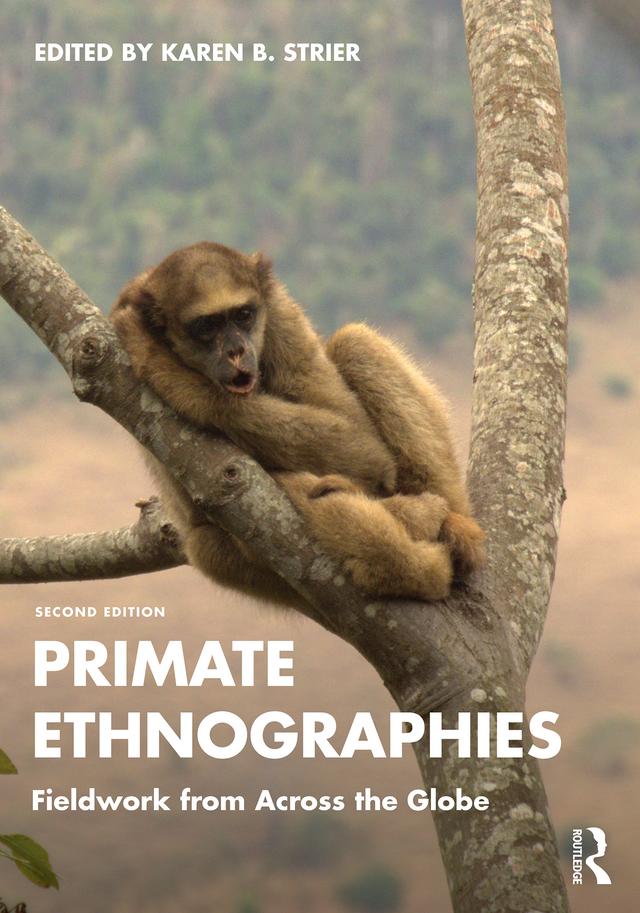 Primate Ethnographies by Karen B. Strier