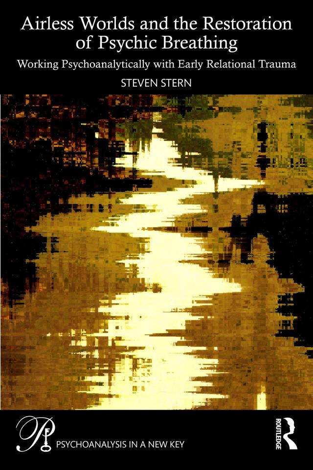Airless Worlds and the Restoration of Psychic Breathing by Steven Stern