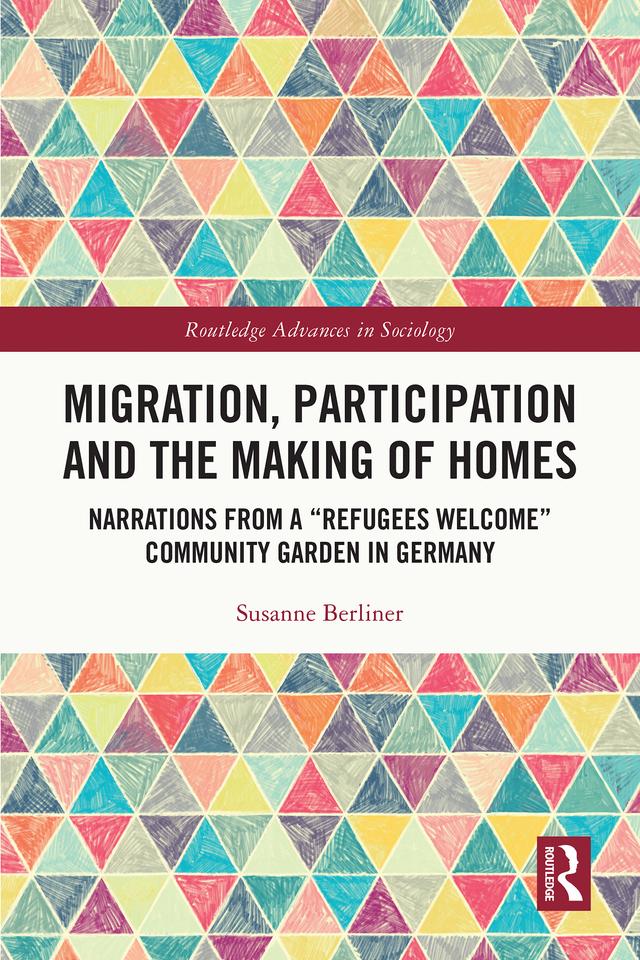Migration, Participation and the Making of Homes by Susanne Berliner