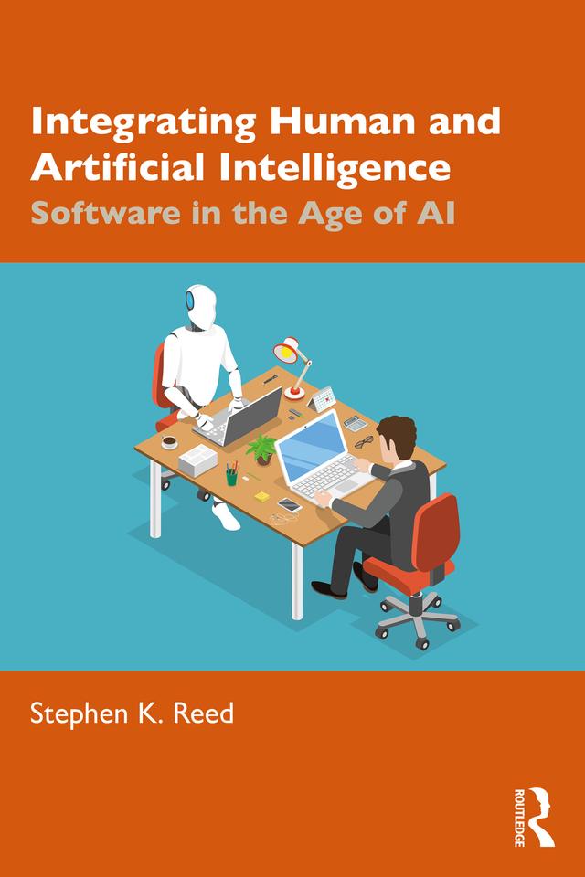 Integrating Human and Artificial Intelligence by Stephen K. Reed