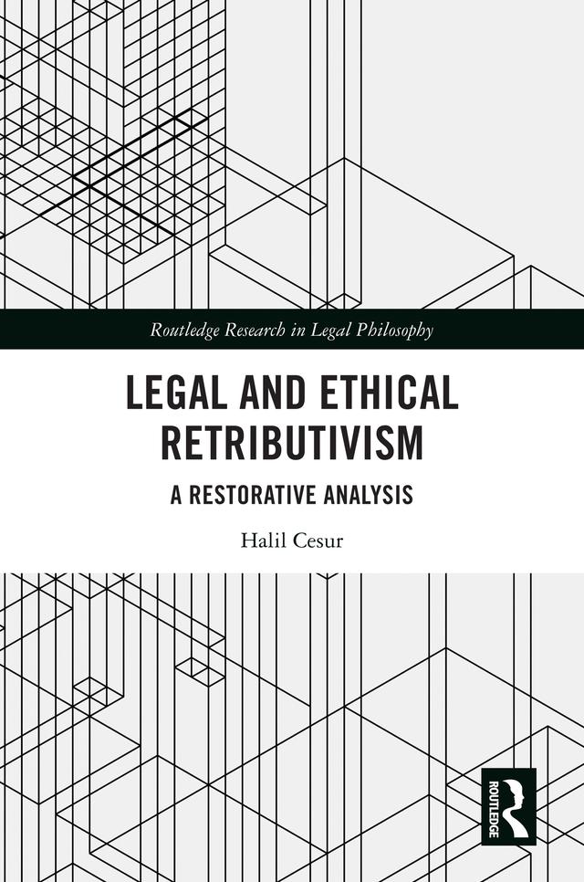 Legal and Ethical Retributivism by Halil Cesur
