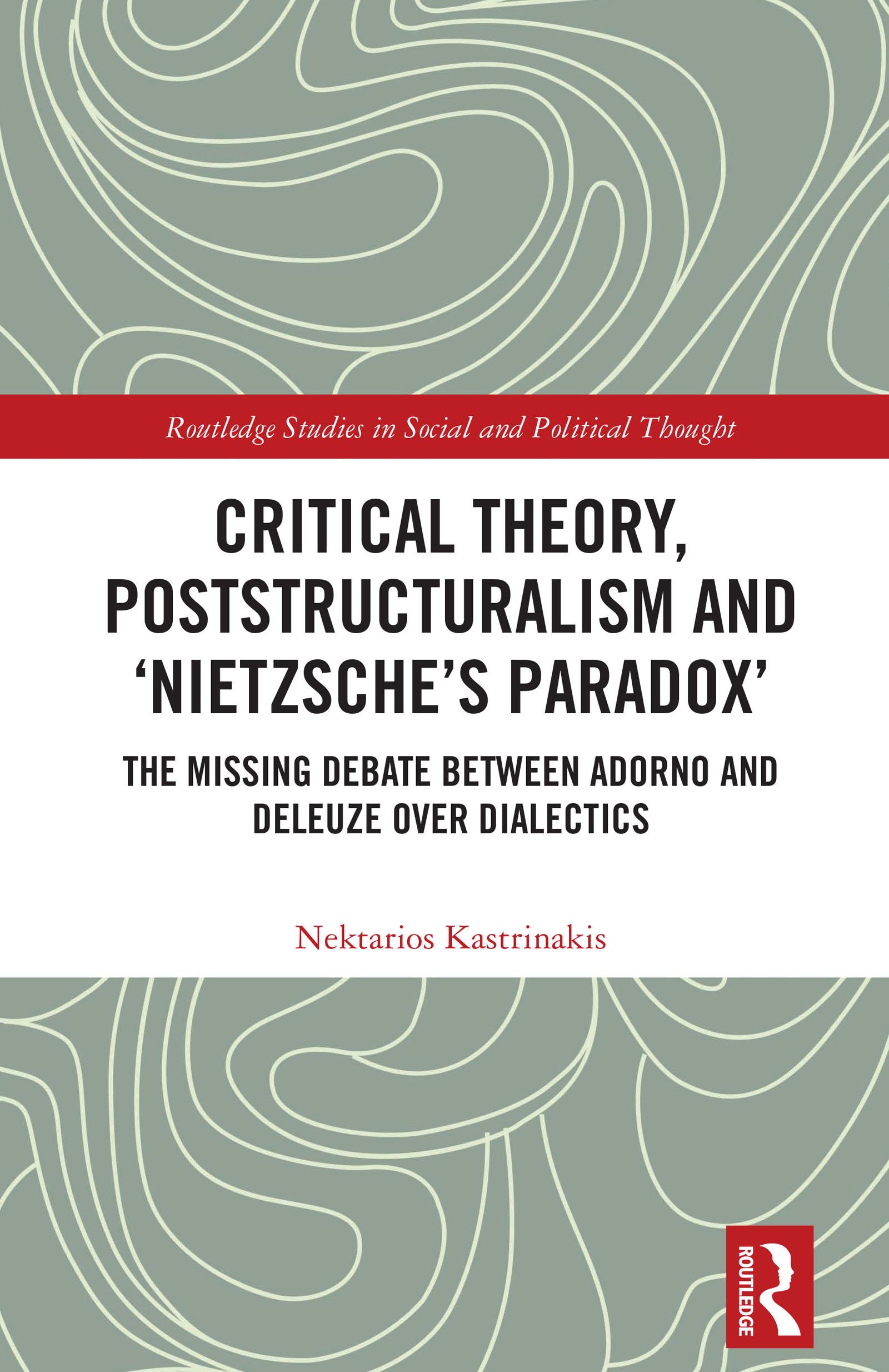 Critical Theory, Poststructuralism and ‘Nietzsche’s Paradox’