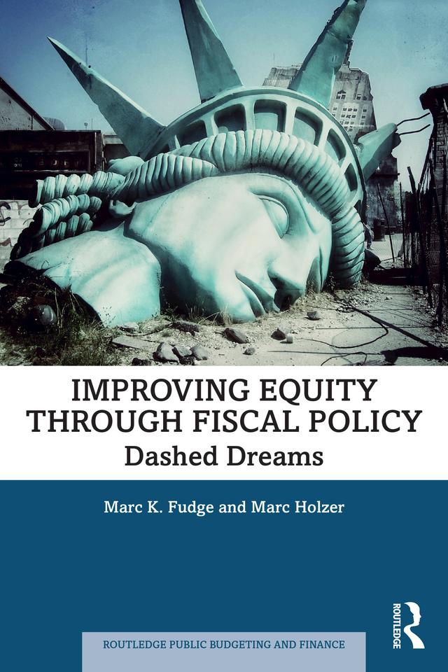 Improving Equity through Fiscal Policy by Marc Holzer, Marc K. Fudge