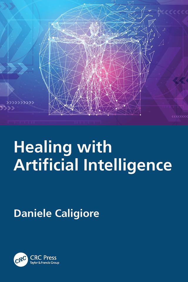 Healing with Artificial Intelligence by Daniele Caligiore
