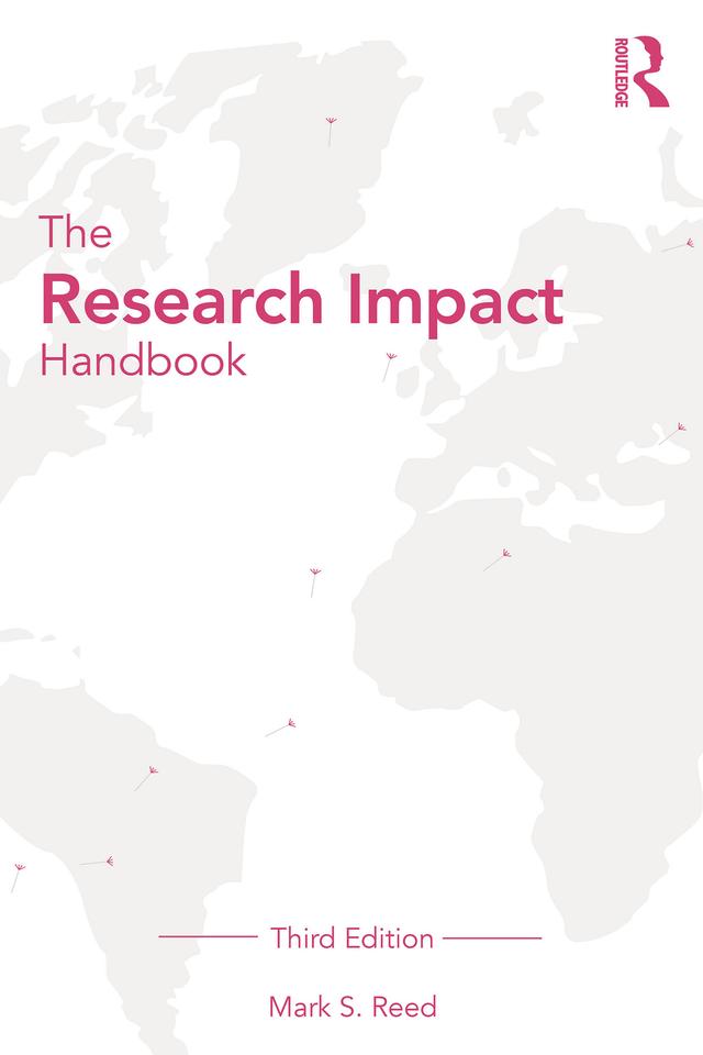 The Research Impact Handbook by Mark S. Reed
