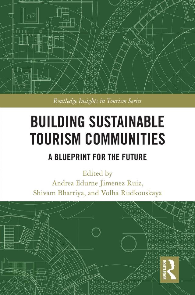 Building Sustainable Tourism Communities by Andrea Edurne Jimenez Ruiz, Shivam Bhartiya, Volha Rudkouskaya