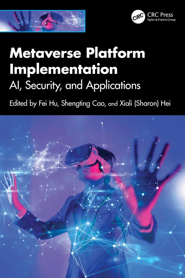 Metaverse Platform Implementation by Fei Hu, Shengting Cao, Xiali (Sharon) Hei