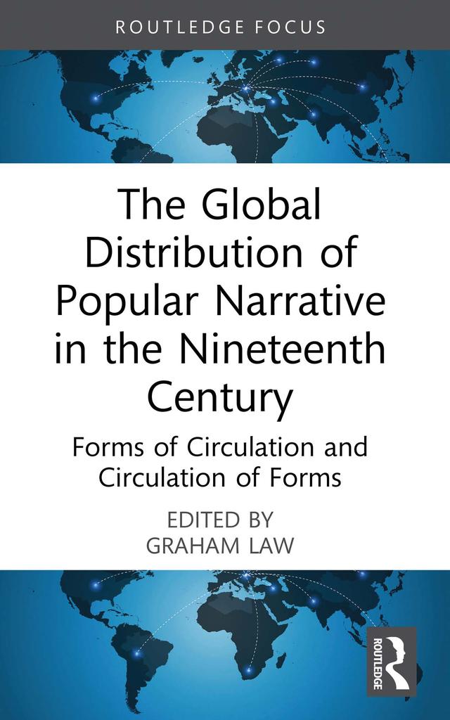 The Global Distribution of Popular Narrative in the Nineteenth Century by Graham Law