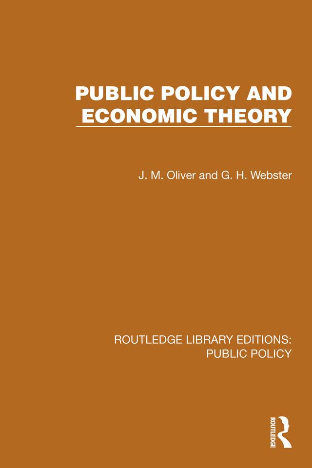 Public Policy and Economic Theory by G. H. Webster, J. M. Oliver