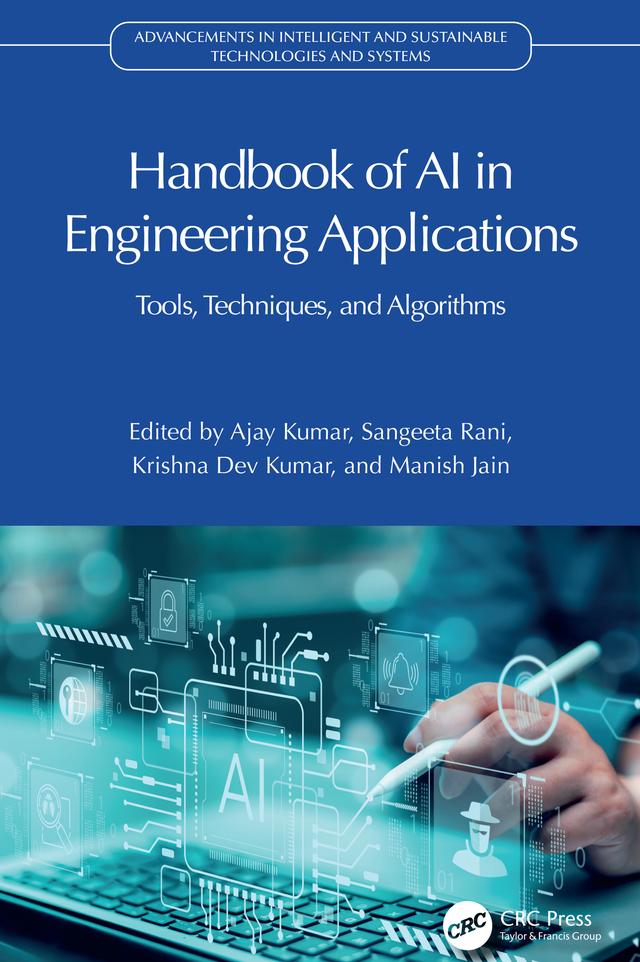 Handbook of AI in Engineering Applications by Ajay Kumar, Krishna Dev Kumar, Manish Jain, Sangeeta Rani