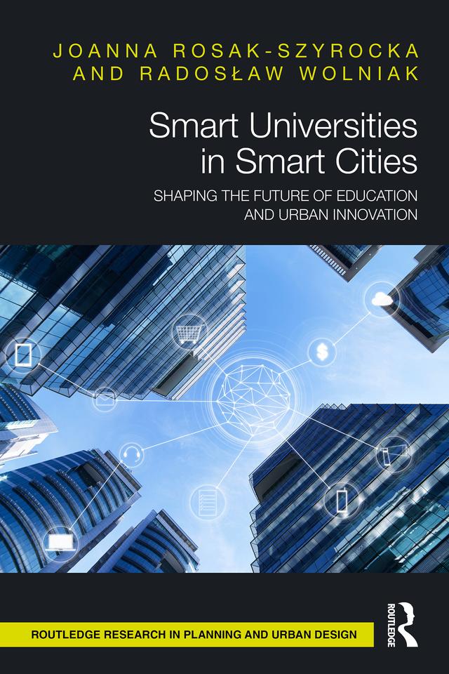Smart Universities in Smart Cities by Joanna Rosak-Szyrocka, Radosław Wolniak