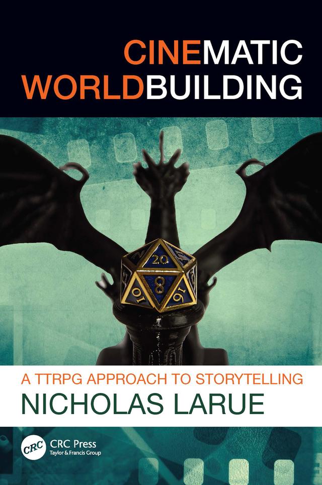 Cinematic Worldbuilding by Nicholas LaRue