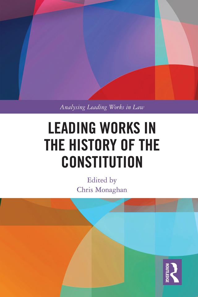Leading Works in the History of the Constitution by Chris Monaghan