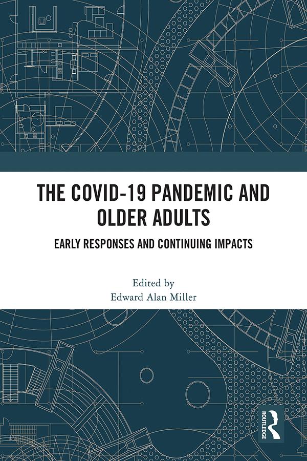 The COVID-19 Pandemic and Older Adults by Edward Alan Miller