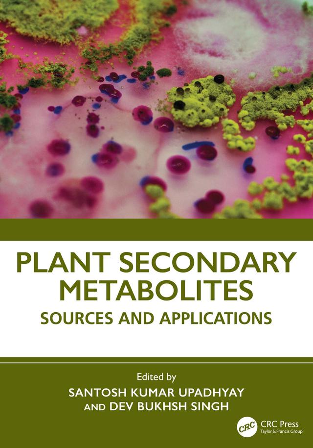 Plant Secondary Metabolites by Dev Bukhsh Singh, Santosh Kumar Upadhyay
