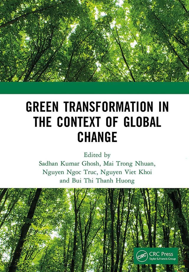 Green Transformation in the Context of Global Change by Bui Thi Thanh Huong, Mai Trong Nhuan, Nguyen Ngoc Truc, Nguyen Viet Khoi, Sadhan Kumar Ghosh