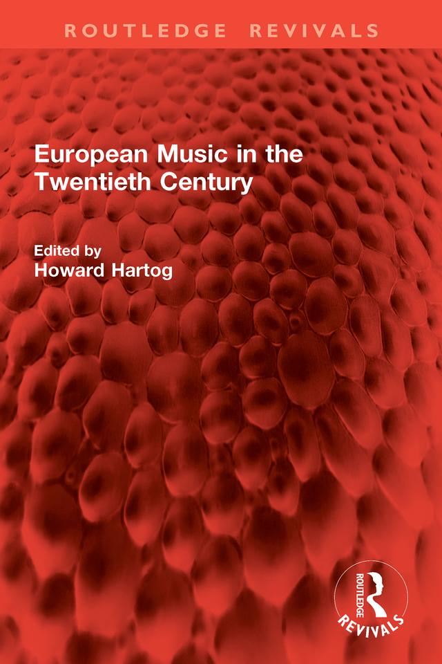 European Music in the Twentieth Century by Howard Hartog