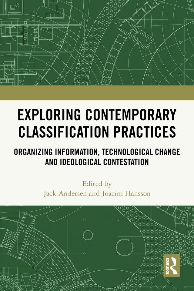 Exploring Contemporary Classification Practices by Jack Andersen, Joacim Hansson