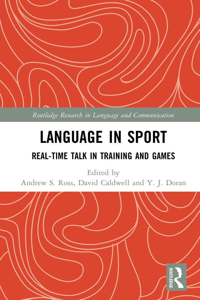 Language in Sport by Andrew S. Ross, David Caldwell, Y.J. Doran