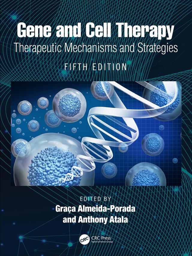 Gene and Cell Therapy by Anthony Atala, Graca Almeida-Porada