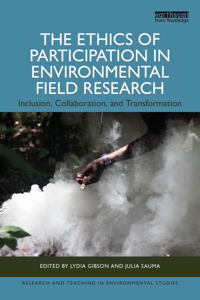 The Ethics of Participation in Environmental Field Research by Julia Sauma, Lydia Gibson