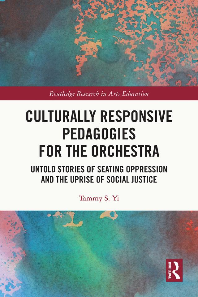 Culturally Responsive Pedagogies for the Orchestra by Tammy S. Yi
