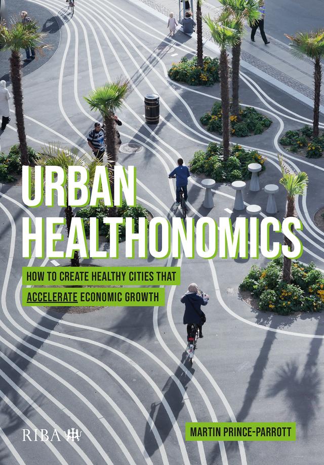 Urban Healthonomics by Martin Prince-Parrott