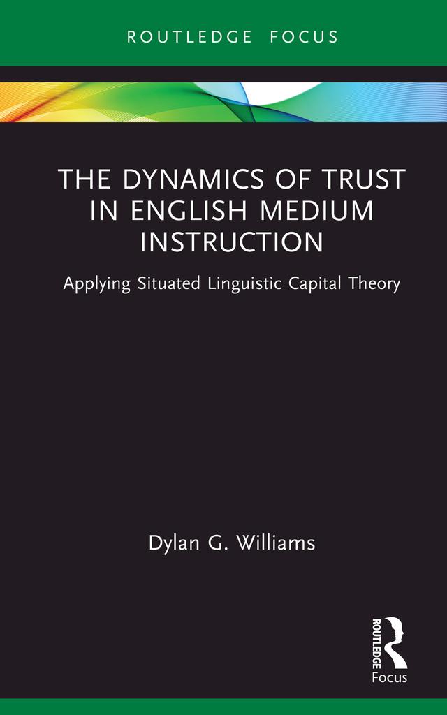 The Dynamics of Trust in English Medium Instruction by Dylan Williams