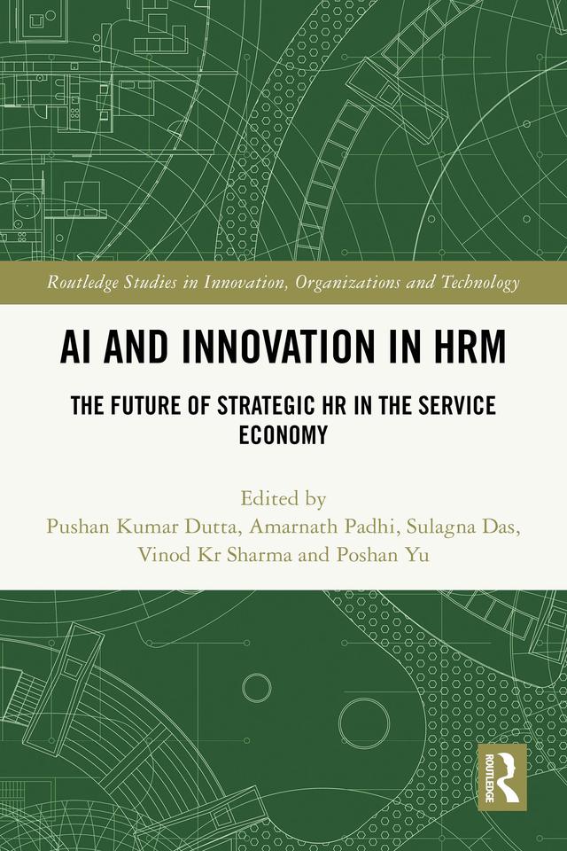AI and Innovation in HRM by Amarnath Padhi, Poshan Yu, Pushan Kumar Dutta, Sulagna Das, Vinod Kr Sharma