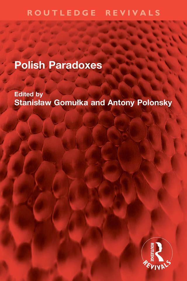 Polish Paradoxes by Antony Polonsky, Stanisław Gomułka