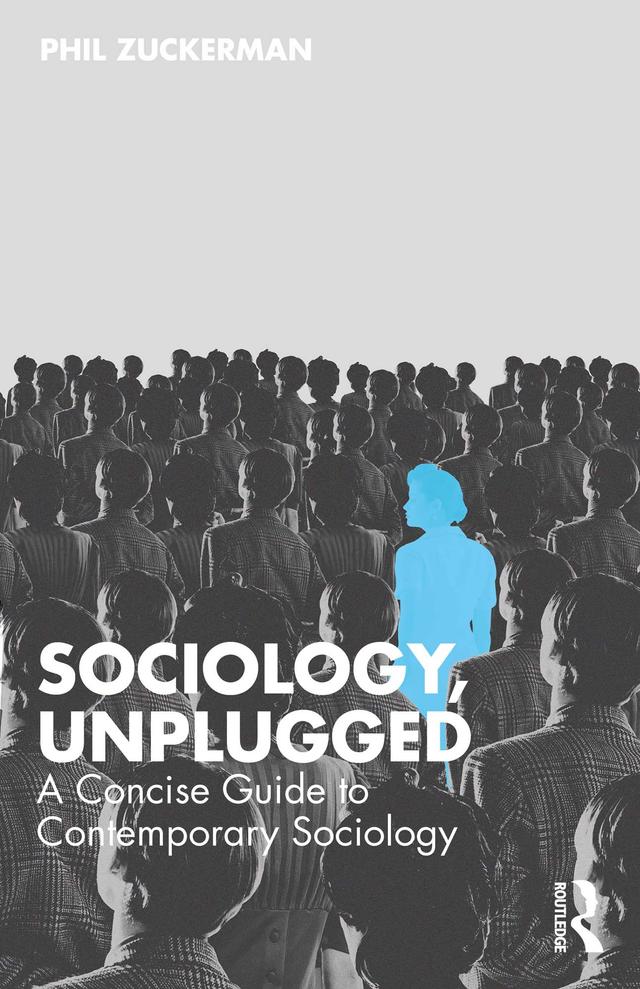 Sociology, Unplugged by Phil Zuckerman